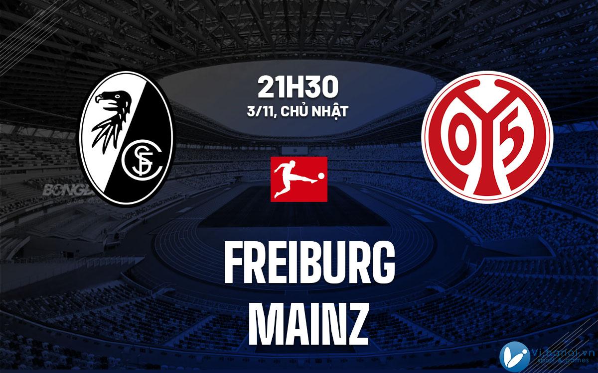 Nhận định bóng đá Freiburg vs Mainz vdqg duc bundesliga hôm nay