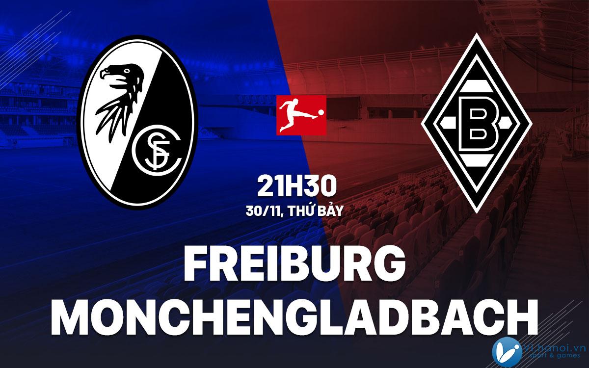 Nhận định trận đấu Freiburg vs Monchenladbach vdqg duc bundesliga hôm nay