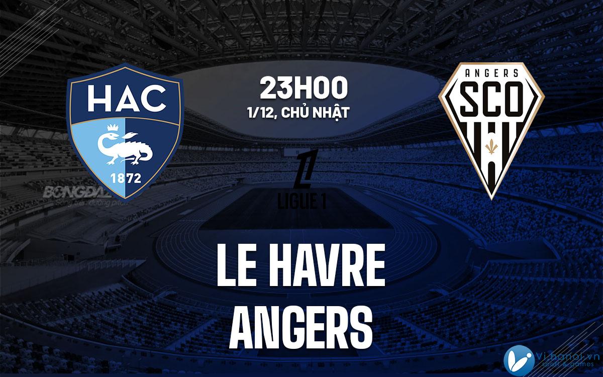 Soi kèo bóng đá Le Havre vs Angers VDQG Pháp Ligue 1 hôm nay