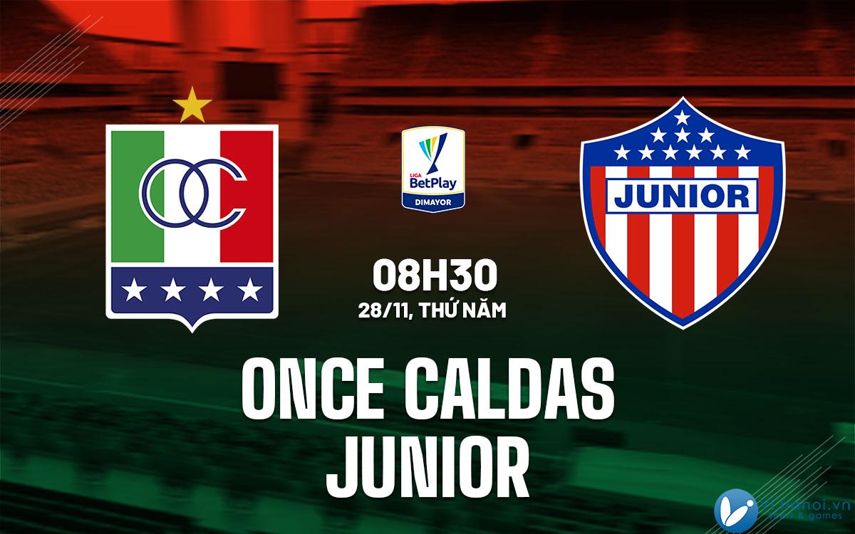 Dự đoán bóng đá Once Caldas vs Junior vdqg Colombia hôm nay