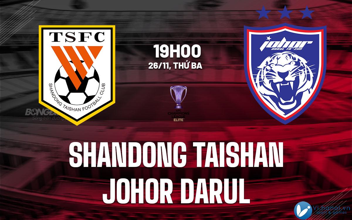 Dự đoán ưu tú của Shandong Taishan vs Johor Darul cup c1 AFC Champions League hôm nay