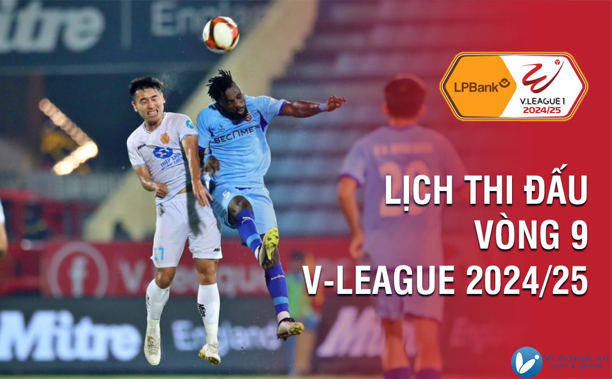 Lịch thi đấu vòng 9 V-League 2024/25