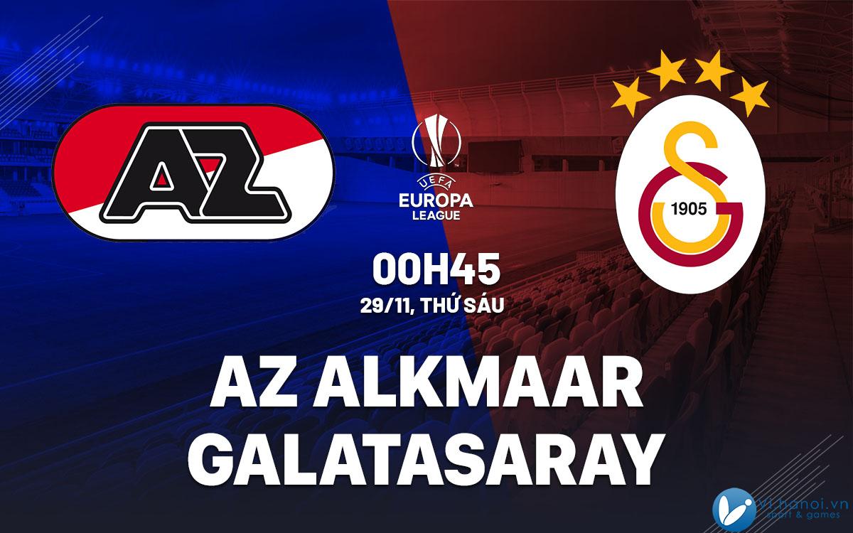 Dự đoán bóng đá AZ Alkmaar vs Galatasaray cup c2 europa league hôm nay