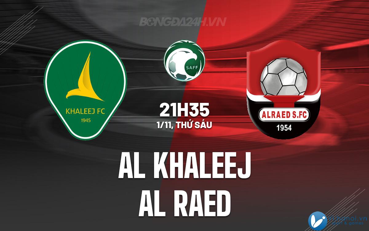 Al Khaleej vs Al Raed