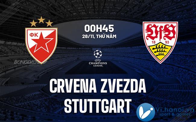 Dự đoán Crvena Zvezda vs Stuttgart Cup C1 Châu Âu hôm nay