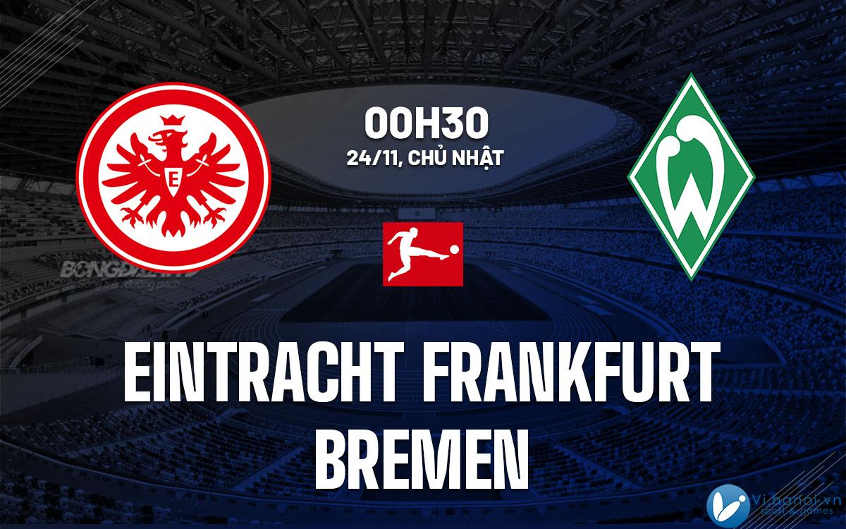 Soi kèo bóng đá Eintracht Frankfurt vs Bremen vdqg duc bundesliga hôm nay