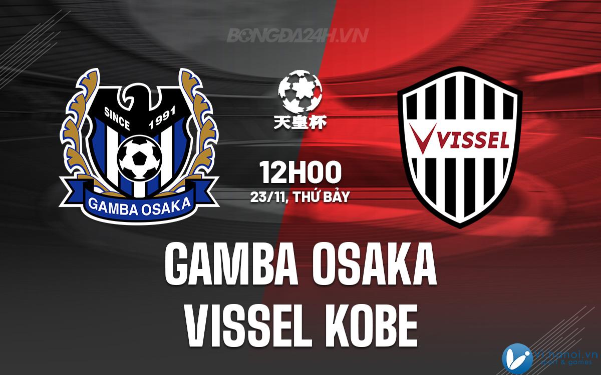 Gamba Osaka vs Vissel Kobe