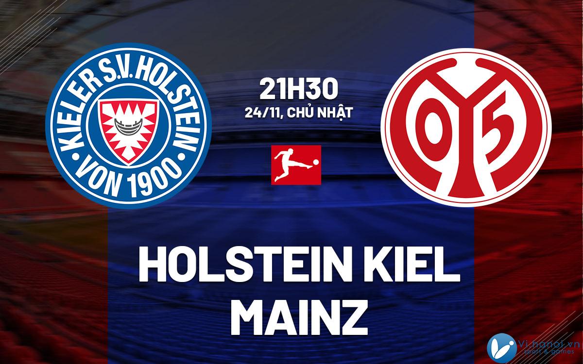 Nhận định bóng đá Holstein Kiel vs Mainz vdqg duc bundesliga hôm nay