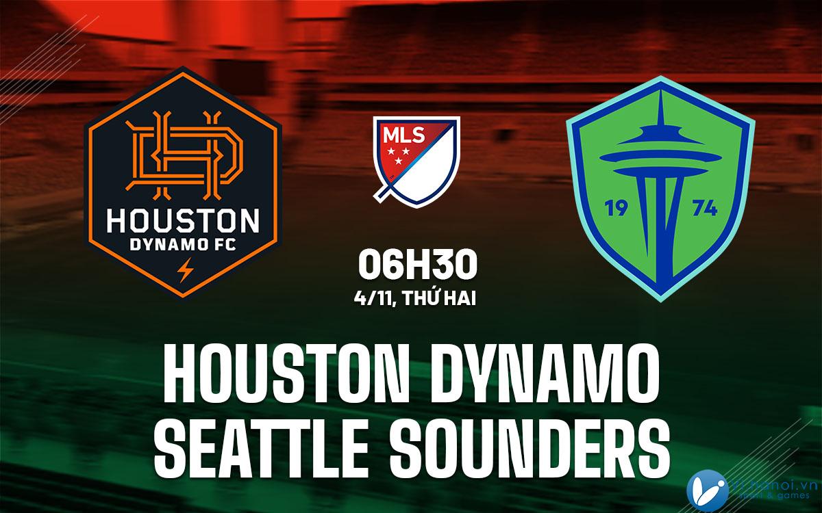 Dự đoán bóng đá Houston Dynamo vs Seattle Sounders, nghe mls của tôi hôm nay