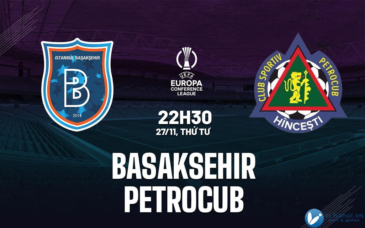 Dự đoán bóng đá giải bóng đá hội nghị Basaksehir vs Petrocub cup c3 hôm nay