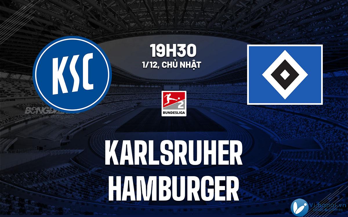 Dự đoán bóng đá Karlsruher vs Hamburger 2 Đức hôm nay