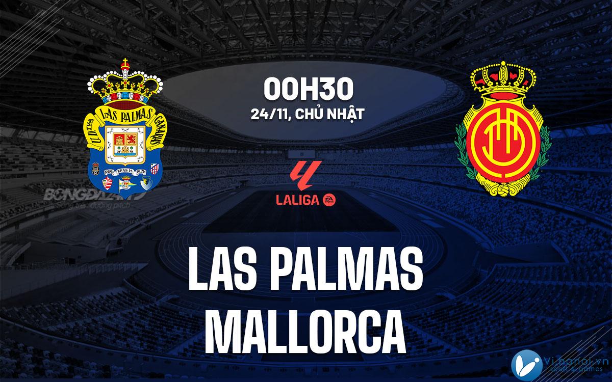 Nhận định soi kèo bóng đá Las Palmas vs Mallorca ngày hôm nay