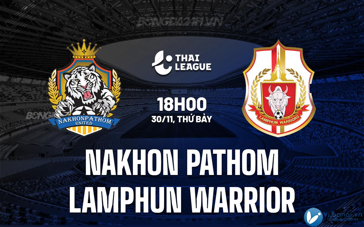 Nakhon Pathom vs Chiến binh Lamphun