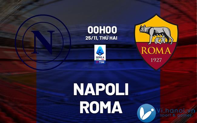 Soi kèo bóng đá Napoli vs Roma vdqg italia serie hôm nay