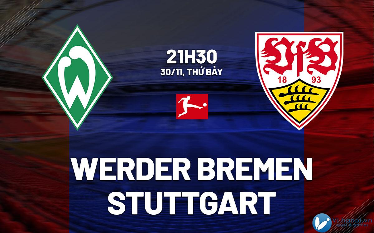 Soi kèo bóng đá Werder Bremen vs Stuttgart hôm nay