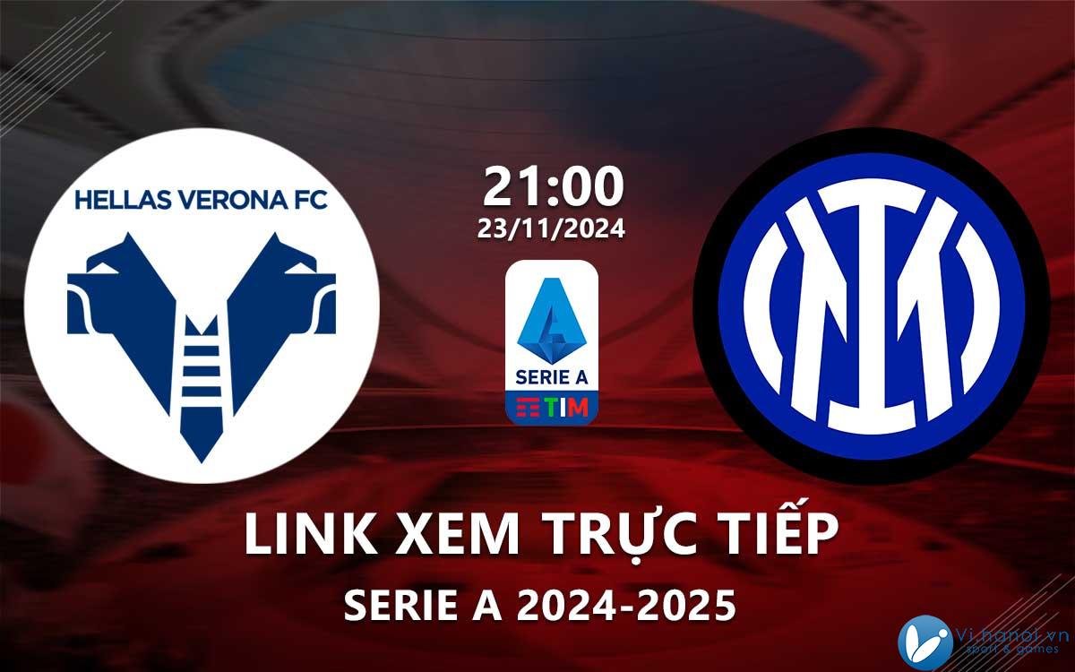 Link xem trực tiếp Verona vs Inter Milan (Serie A 2024/25)