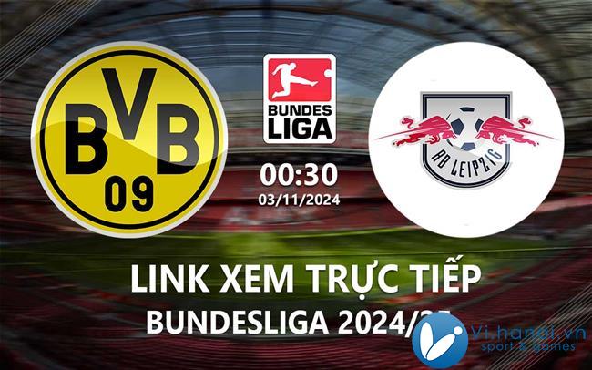 Link xem trực tiếp trận Dortmund vs Leipzig (Bundesliga 2024/25)